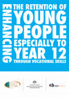 Research paper thumbnail of Enhancing the retention of young people to Year 12, especially through vocational skills