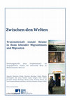 Research paper thumbnail of Zwischen den Welten - Transnationale soziale Räume in Bonn lebender Migrantinnen