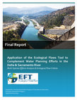 Research paper thumbnail of Application of the Ecological Flows Tool to complement water planning efforts in the Delta & Sacramento River: multi-species effects analysis and ecological flow criteria