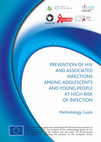 Research paper thumbnail of Prevention of HIV and Associated Infections among Adolescents and Young People at High Risk of Infection: Methodology Guide