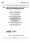 Research paper thumbnail of Efficacy of a dilemma-focused intervention for unipolar depression: study protocol for a multicenter randomized controlled trial