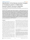 Research paper thumbnail of Identification of the moving junction complex of Toxoplasma gondii: a collaboration between distinct secretory organelles