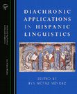 Research paper thumbnail of Diachronic Applications in Hispanic Linguistics. Newcastle Upon Tyne, U.K.: Cambridge Scholar Pub., 2016. xii + 353.