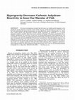 Research paper thumbnail of Hypergravity decreases carbonic anhydrase-reactivity in inner ear maculae of fish