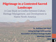 Research paper thumbnail of Pilgrimage in a Contested Sacred Landscape A Case Study in Conflict between Culture, Heritage Management, and Development in Native North America