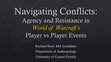 Research paper thumbnail of Navigating Conflicts: Agency and Resistance in World of Warcraft's Player vs Player Events (PowerPoint Slides)