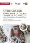 Research paper thumbnail of "El Esplendor del Pórtico de la Gloria: Conservación, Policromía y la Transfiguración de la Materia" II Simposio Internacional Andrew W. Mellon, Santiago de Compostela, 7-8 de julio, 2016