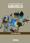 Research paper thumbnail of C O N S E R V A Ç Ã O D A NATUREZA E EU COM ISSO