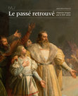 Research paper thumbnail of Le passé retrouvé: l'histoire imagée par le XIXe siècle