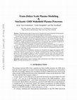 Research paper thumbnail of Trans-Debye Scale Plasma Modeling & Stochastic GRB Wakefield Plasma Processes