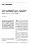 Research paper thumbnail of Introduction: Public participation in science and technology policy- and decision-making - ephemeral phenomenon or lasting change?