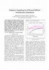 Research paper thumbnail of Adaptive Sampling for Efficient MPSoC Architecture Simulation