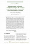 Research paper thumbnail of Transformative mediation, a tool for maximising the positives out of forest conflict: A case study from Kanchanaburi, Thailand