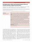 Research paper thumbnail of Do healthy preterm children need neuropsychological follow-up? Preschool outcomes compared with term peers: Neuropsychological Follow-up of Healthy Preterm Children