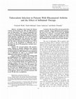 Research paper thumbnail of Tuberculosis infection in patients with rheumatoid arthritis and the effect of infliximab therapy