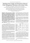 Research paper thumbnail of Modeling Water Supply and Demand for Effective Water Management Allocation in the Jordan Valley