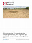 Research paper thumbnail of Dry season ecology of Anopheles gambiae complex mosquitoes at larval habitats in two traditionally semi-arid villages in Baringo, Kenya