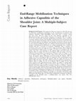 Research paper thumbnail of End-Range Mobilization Techniques in Adhesive Capsulitis of the Shoulder Joint: A Multiple-Subject Case Report