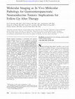 Research paper thumbnail of Molecular imaging as in vivo molecular pathology for gastroenteropancreatic neuroendocrine tumors: Implications for follow-up after therapy