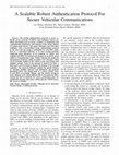 Research paper thumbnail of A Scalable Robust Authentication Protocol for Secure Vehicular Communications