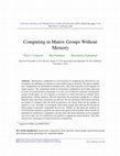 Research paper thumbnail of Computing in matrix groups without memory