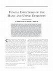 Research paper thumbnail of Fungal infections of the hand and upper extremity