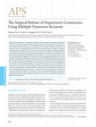 Research paper thumbnail of The Surgical Release of Dupuytren's Contracture Using Multiple Transverse Incisions