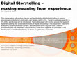 Research paper thumbnail of Digital Storytelling – making meaning from experience