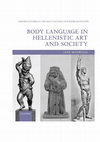 Research paper thumbnail of Body Language in Hellenistic Art and Society (OUP)