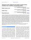 Research paper thumbnail of Temporal order judgment and simple reaction times: Evidence for a common processing system