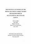 Research paper thumbnail of The political economy of the mining sector in Turkey within the framework of occupational health and safety