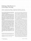 Research paper thumbnail of Pathology Slide Review in Gynecologic Oncology 1 1 We acknowledge Qin-Chang Cheng for statistical support