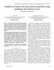 Research paper thumbnail of Synthesis of supervised classification algorithm using intelligent and statistical tools