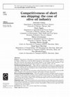 Research paper thumbnail of Competitiveness of short sea shipping: the case of olive oil industry