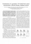 Research paper thumbnail of Construction of a geometric 3-D model from sensor measurements collected during compliant motion