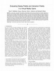 Research paper thumbnail of Evaluating Display Fidelity and Interaction Fidelity in a Virtual Reality Game