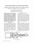 Research paper thumbnail of Generation and transport of a low-energy intense ion beam