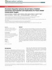 Research paper thumbnail of Persistent Disparities between Recent Rates of Habitat Conversion and Protection and Implications for Future Global Conservation Targets