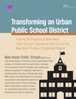 Research paper thumbnail of Transforming an Urban Public School District: Tracking the Progress of New Haven Public Schools' Education Reforms and the New Haven Promise Scholarship Program