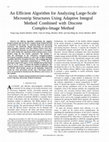 Research paper thumbnail of An efficient algorithm for analyzing large-scale microstrip structures using adaptive integral method combined with discrete complex-image method