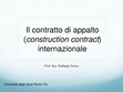 Research paper thumbnail of Il contratto di appalto internazionale (Construction Contracts)