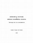 Research paper thumbnail of Teología de los sacramentos: Experiencia cristiana y lenguaje sacramental eclesial