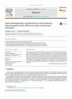 Research paper thumbnail of Some thermodynamic considerations on low frequency electromagnetic waves effects on cancer invasion and metastasis