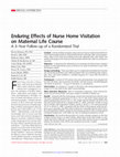 Research paper thumbnail of Enduring effects of nurse home visitation on maternal life course: A 3- year follow-up of a randomized trial