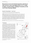 Research paper thumbnail of Research on reservoir bed heterogeneity, interlayers and seal layers and controlling factors of 2+3 sands of upper second member, Shahejie Formation, in the west of the Pucheng Oilfield