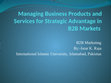 Research paper thumbnail of Managing business products and services for strategic advantage in business-to-business markets.pptx