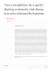 Research paper thumbnail of 'Not a straight line but a spiral': Charting continuity and change in textiles informed by feminism' [http://www.imageandtext.up.ac.za/images/files/issue23/23_2014_not_a_straight_line_by_a_spiral_charting_continuity_and_change_in_textiles_informed_by_feminism.pdf]