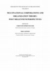 Research paper thumbnail of Multinational Corporations and Organization Theory: An Introduction to Post-millennium Perspectives