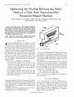 Research paper thumbnail of Optimizing the Overlap Between the Stator Teeth of a Claw Pole Transverse-Flux Permanent-Magnet Machine