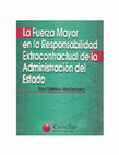 Research paper thumbnail of La Fuerza Mayor en la Responsabilidad Extracontractual de la Administración del Estado